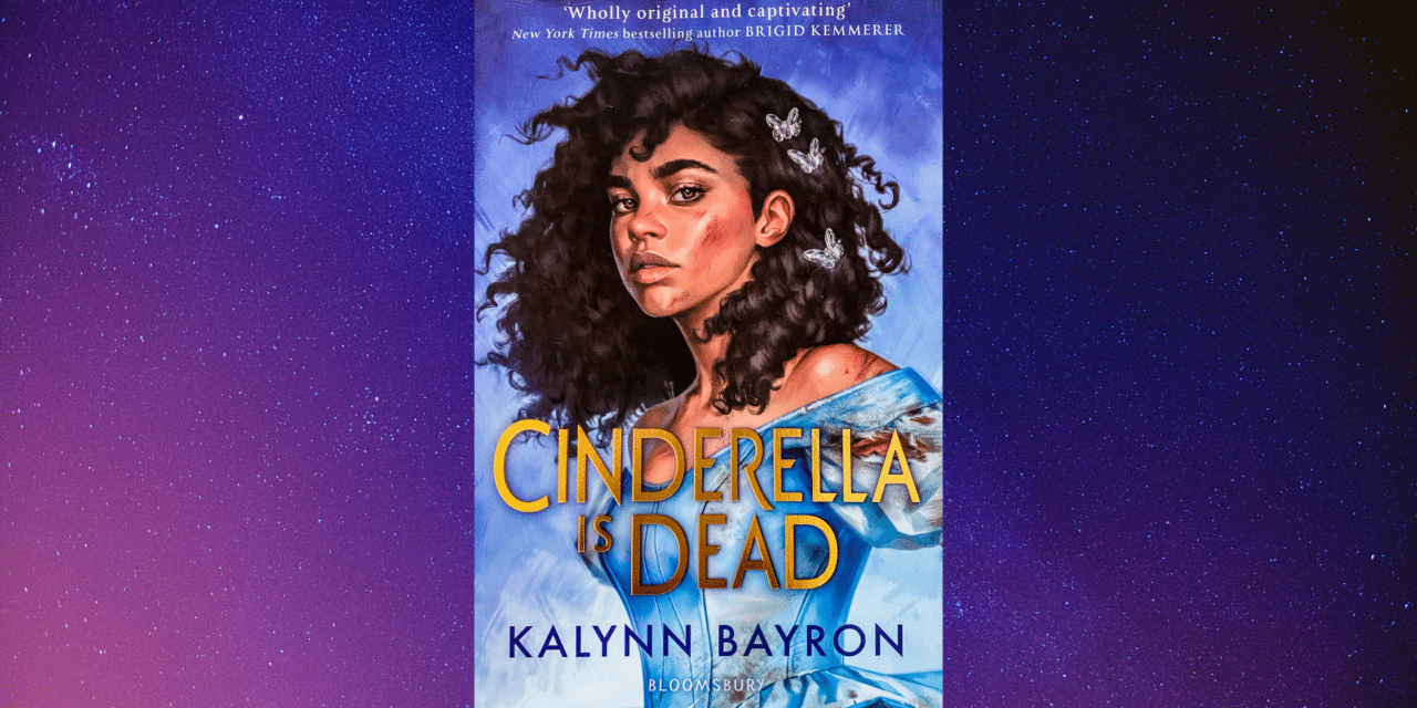 Cinderella Is Dead By Kalynn Bayron: Book Review