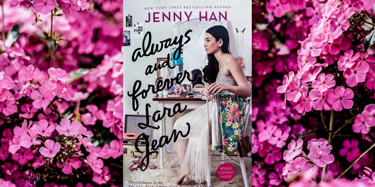 Always And Forever, Lara Jean By Jenny Han: Book Review