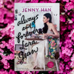 Always And Forever, Lara Jean By Jenny Han: Book Review