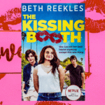 The Kissing Booth By Beth Reekles: Book Review