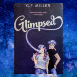 Glimpsed By G.F. Miller: Book Review