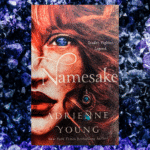 Namesake: By Adrienne Young-YA Book Review