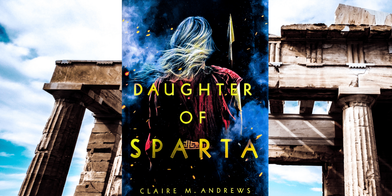 Daughter of Sparta: By Claire M. Andrews YA Book Review